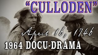 quotCullodenquot 1964 Scottish Jacobite Rebellion Classic DocuDrama [upl. by Eissel934]