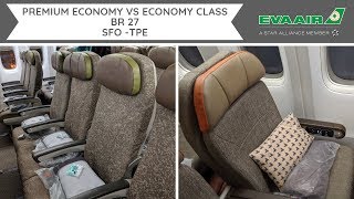 EVA AIR PREMIUM ECONOMY vs ECONOMY CLASS  BR 27  SFOTPE  Boeing 777300ER [upl. by Eibocaj]