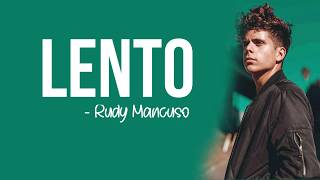 Rudy Mancuso  Lento Full HD lyrics [upl. by Corvese904]