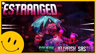 Estranged Ft Saster amp Jellyfish  FRIDAY NIGHT FUNKIN CORRUPTION MOD [upl. by Arrec941]