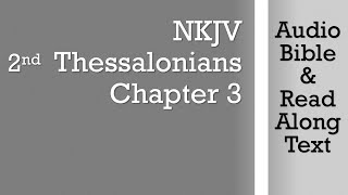 2nd Thessalonians 3  NKJV  Audio Bible amp Text [upl. by Kipper749]