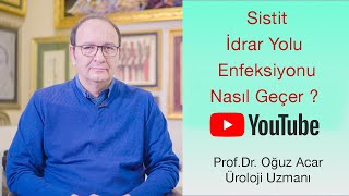 Prof Dr Oğuz Acar  İdrar yaparken yanma ve sızı  Sık idrara çıkma varsa SİSTİT OLABİLİRSİNİZ [upl. by Henley]