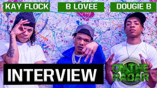 The B LOVEE KAY FLOCK amp DOUGIE B Interview [upl. by Aramenta]