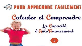 Comprendre et Calculer La Capacité dAutofinancement CAF [upl. by Yornek106]