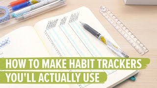 How to Make Habit Trackers Youll Actually Use [upl. by Herzog]