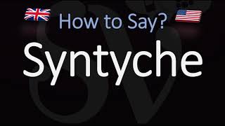 How to Pronounce Syntyche CORRECTLY [upl. by Bower]