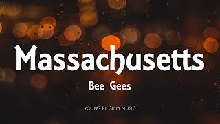 Bee Gees  Massachusetts Lyrics [upl. by Idnerb]