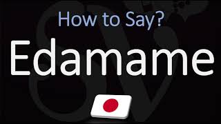 How to Pronounce Edamame CORRECTLY [upl. by Nymassej]