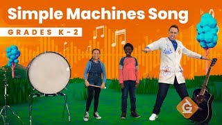 The Simple Machines SONG  Science for Kids  Grades K2 [upl. by Diena]