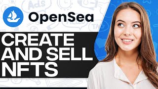 Opensea NFT Tutorial Create amp Sell Your NFTS On Opensea [upl. by Colan49]