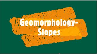 Gr 11 Geomorphology slopes [upl. by Truman]