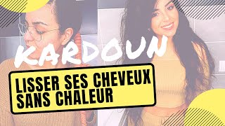 LISSER SES CHEVEUX SANS CHALEUR  je teste le KARDOUN [upl. by Dalenna]