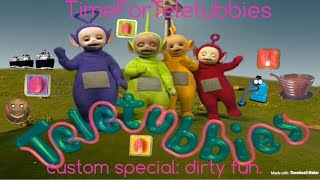 teletubbies custom special dirty fun [upl. by Marlette]