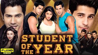 Student of the Year Full Movie  Varun Dhawan  Sidharth Malhotra  Alia Bhatt  HD Reviews amp Facts [upl. by Silvain]