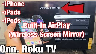 Onn Roku TV How to AirPlay Wireless Screen Mirror All iPhones iPads iPods [upl. by Letty]