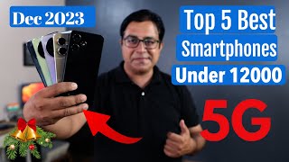 Top 5 Best Phones Under 12000 in Dec 2023 I Best 5G Smartphone Under 12000 [upl. by Gnaig]