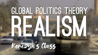 What is Realism in Global Politics [upl. by Adnarem293]