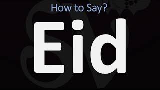 How to Pronounce Eid CORRECTLY [upl. by Callie]