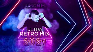 ULTRA RETRO MIX 2021  SIMON M  STARE HITY  RETRO SET [upl. by Mikeb253]