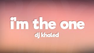 DJ Khaled  Im the One ft Justin Bieber Chance the Rapper Lil Wayne Lyrics  Lyric Video [upl. by Vastah]