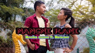 quotNANGNI RANIquot Official Garo Video   Monika Momin 2021 [upl. by Neelyak881]