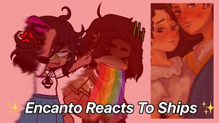 Encanto reacts to ships  Gacha Club [upl. by Harmaning]