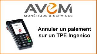 Comment annuler un paiement sur un TPE Ingenico [upl. by Petrina]