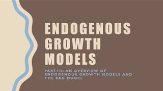 Endogenous Growth Models Romer Part 14An Overview Of Endogenous Growth Models and the RampD Model [upl. by Averi362]