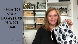 How to sew a Project Drawstring Bag  Beginner Friendly [upl. by Ymmak]