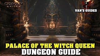 Conan Exiles  Palace of the Witch Queen Guide Updated 6819 [upl. by Dumas]