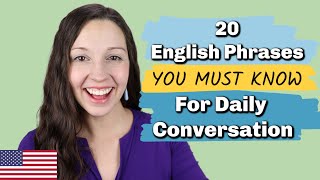 20 Essential English Phrases for Daily Conversation [upl. by Florette384]