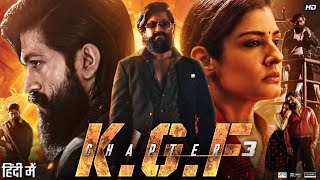 KGF Chapter 3 Full Movie in Hindi Dubbed  Yash  Srinidhi Shetty  Sanjay Dutt  Review amp Facts [upl. by Ellohcin]