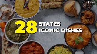 FAMOUS Indian Food Dishes From 28 Indian States  Indian Cuisine  Street Food  Tripoto [upl. by Einimod]