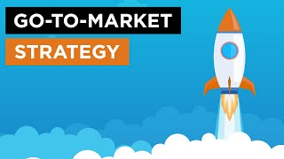 GoToMarket Strategy The Simple and Easy Way [upl. by Lrak]