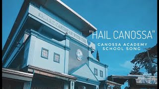 Hail Canossa  Canossa Academy Lipa School Song [upl. by Daven]