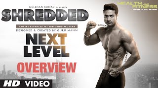 SHREDDED NEXT LEVEL  Program Overview  Guru Mann  Health and Fitness [upl. by Robin]