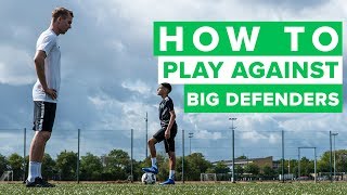 HOW TO BEAT BIG DEFENDERS  Learn these football skills [upl. by Constantine877]