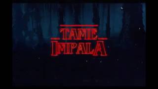 If Tame Impala Composed Stranger Things [upl. by Ansilma]