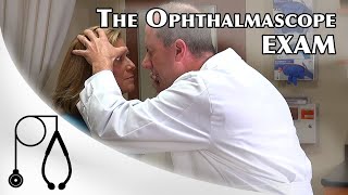 The Ophthalmoscope Exam a [upl. by Sinnel]