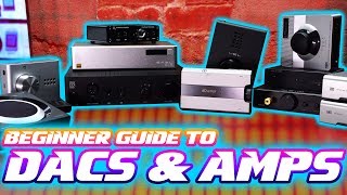 AUDIO 101 Beginner Guide to DACS and AMPS [upl. by Lachish]