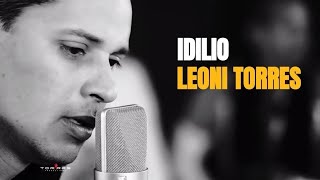 Leoni Torres  Idilio Video Oficial Remaster  HD [upl. by Eussoj]