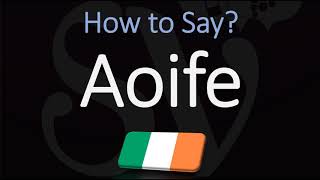 How to Pronounce Aoife CORRECTLY Irish Names Pronunciation [upl. by Cozza]