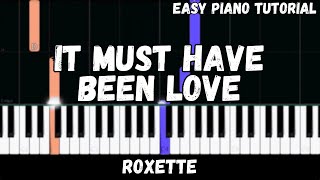 Roxette  It Must Have Been Love Easy Piano Tutorial [upl. by Dorie842]