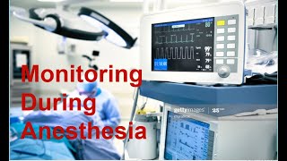 Monitoring During Anesthesia [upl. by Aromas935]