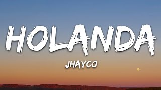 Jhayco  Holanda LetraLyrics [upl. by Maison476]