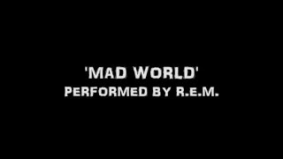 Mad World HQ Lyrics Performed by REM [upl. by Vallery297]