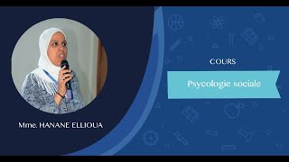 Psychologie Sociale Pr ELLIOUA Hanane séance1 [upl. by Lati]