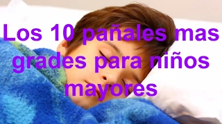 Los 10 pañales mas grades para niños mayores [upl. by Harriette499]