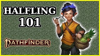 HALFLING ANCESTRY GUIDE  PATHFINDER 2E [upl. by Kassity]