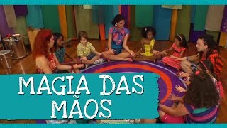 Palavra Cantada  Magia das Mãos [upl. by Alyahc]